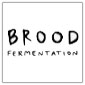 ブルード ファーメンテーション｜Brood Fermentation